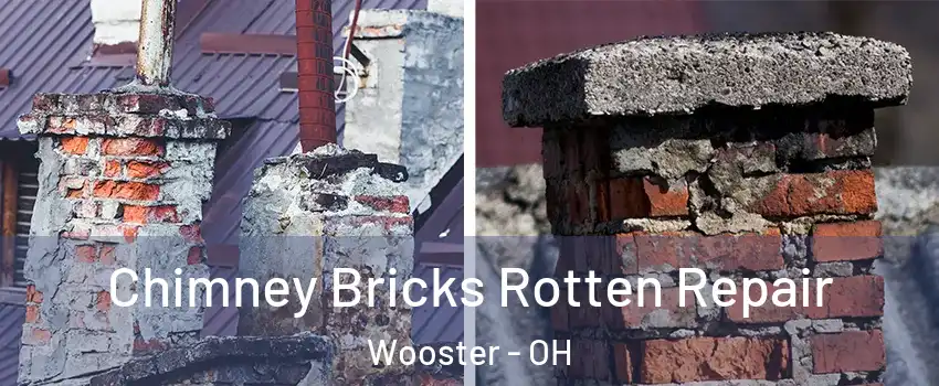  Chimney Bricks Rotten Repair Wooster - OH