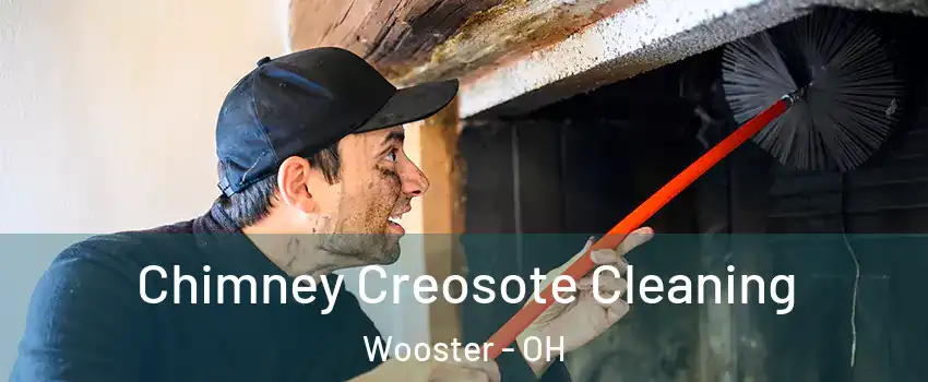  Chimney Creosote Cleaning Wooster - OH