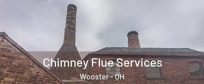  Chimney Flue Services Wooster - OH