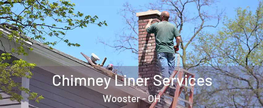  Chimney Liner Services Wooster - OH