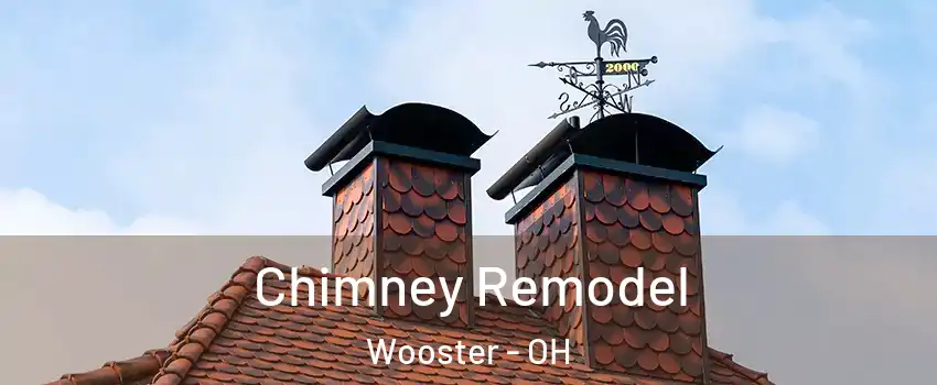  Chimney Remodel Wooster - OH
