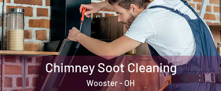  Chimney Soot Cleaning Wooster - OH
