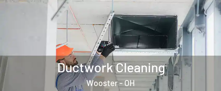  Ductwork Cleaning Wooster - OH