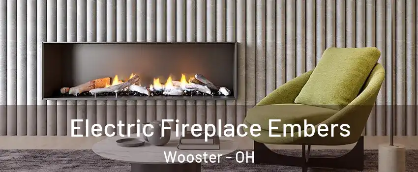  Electric Fireplace Embers Wooster - OH