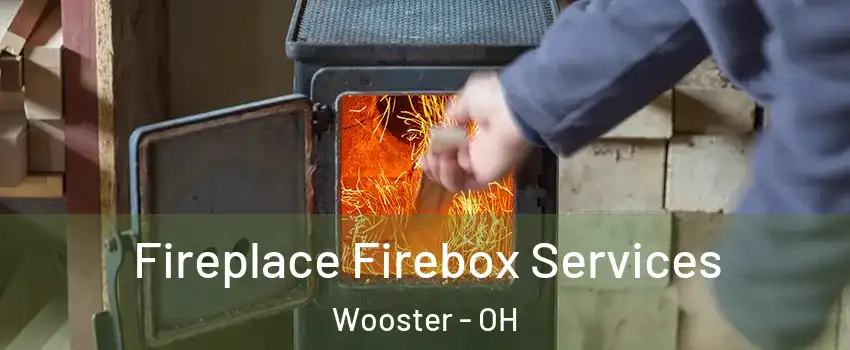  Fireplace Firebox Services Wooster - OH