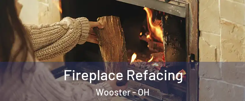  Fireplace Refacing Wooster - OH