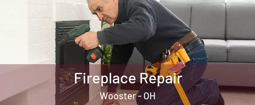  Fireplace Repair Wooster - OH