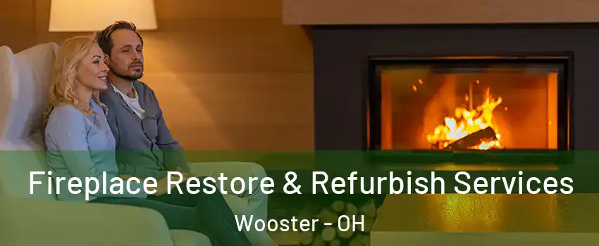  Fireplace Restore & Refurbish Services Wooster - OH