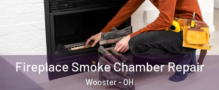  Fireplace Smoke Chamber Repair Wooster - OH