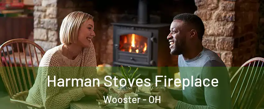  Harman Stoves Fireplace Wooster - OH