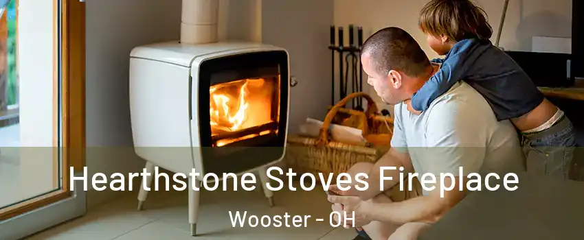  Hearthstone Stoves Fireplace Wooster - OH