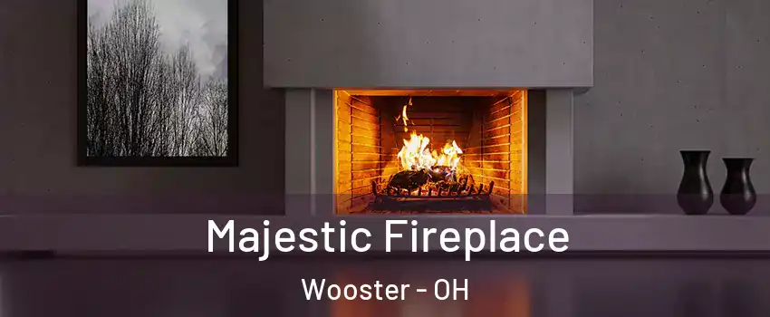  Majestic Fireplace Wooster - OH