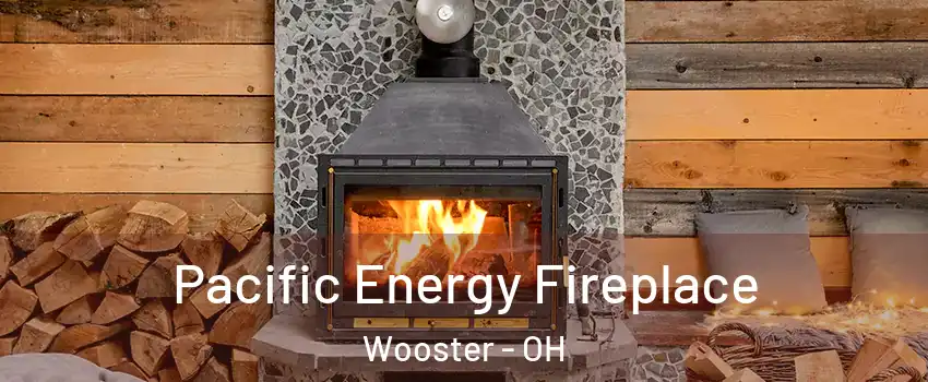  Pacific Energy Fireplace Wooster - OH