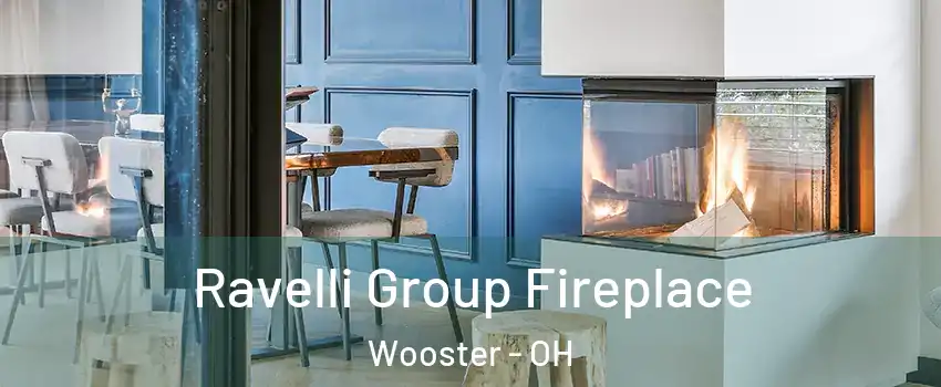  Ravelli Group Fireplace Wooster - OH