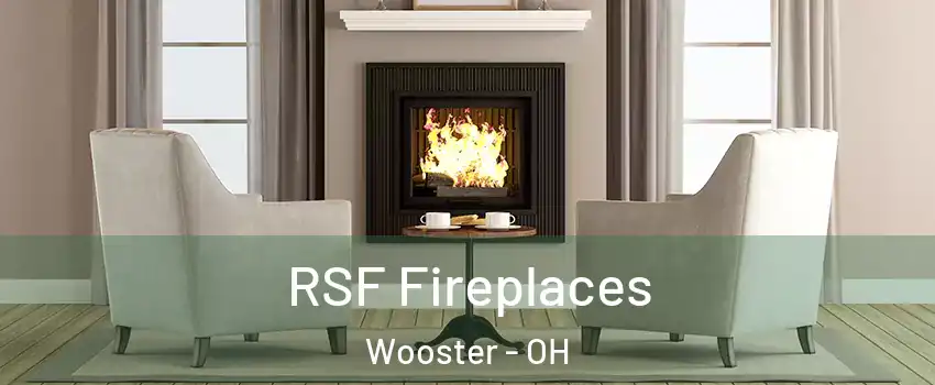  RSF Fireplaces Wooster - OH