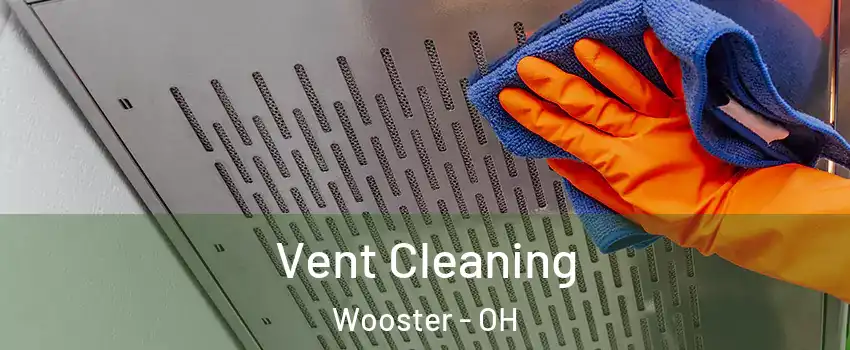  Vent Cleaning Wooster - OH