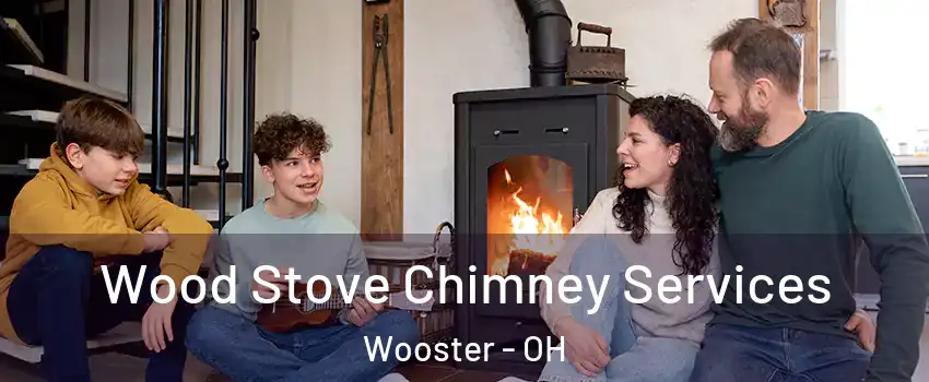  Wood Stove Chimney Services Wooster - OH
